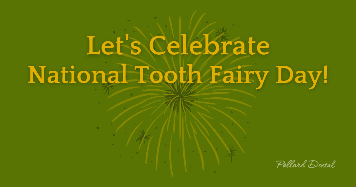 National Tooth Fairy Day Pollard Dental